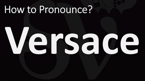 Versace pronunciation: How to pronounce Versace in Italian, 